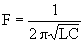 F=1/(2*PI*SQRT(LC))