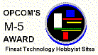 Opcom's 
M-5 Award for Excellent Technology Hobbyist Sites